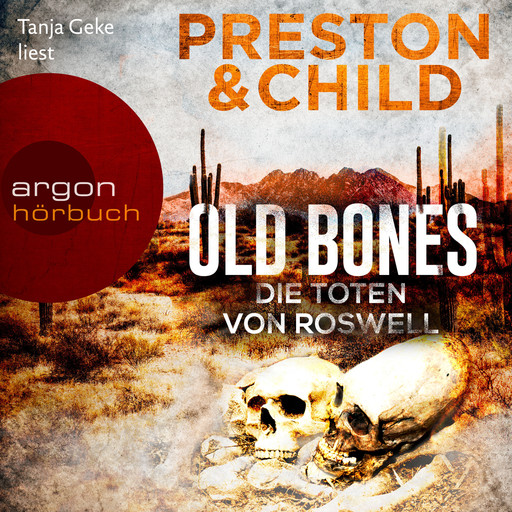 Old Bones - Die Toten von Roswell - Ein Fall für Nora Kelly und Corrie Swanson, Band 3 (Ungekürzte Lesung), Douglas Preston, Lincoln Child