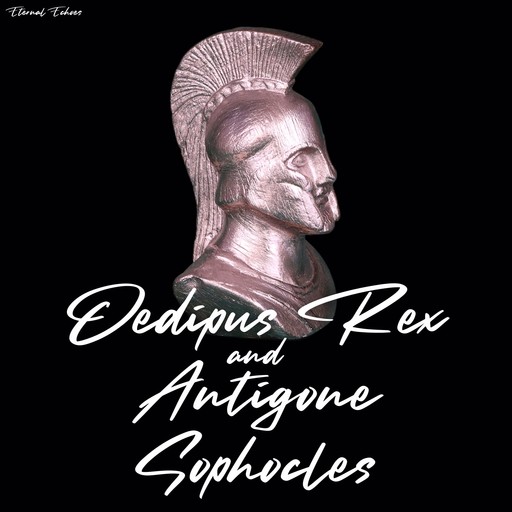 Oedipus Rex & Antigone [unabridged], Sophocles
