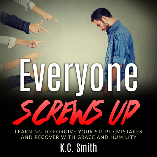 Everyone Screws Up, K.C. Smith
