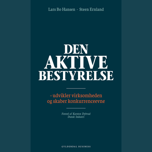 Den aktive bestyrelse, Lars Bo Hansen, Steen Ernland