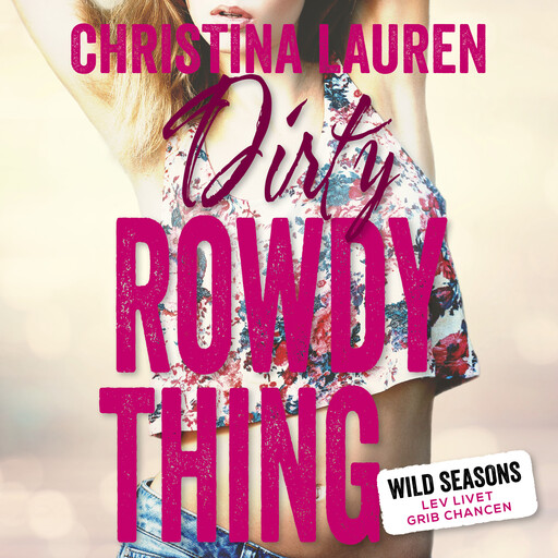 Dirty Rowdy Thing, Christina Lauren