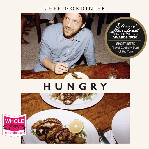 Hungry, Jeff Gordinier