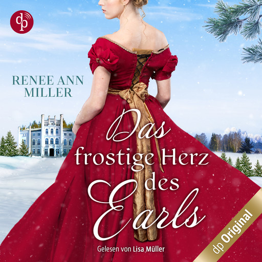 Das frostige Herz des Earls - Ein weihnachtliches Regency Hörbuch (Ungekürzt), Renee Ann Miller