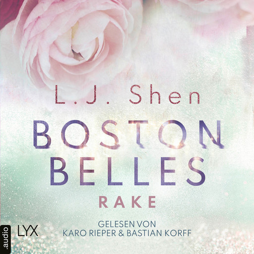 Rake - Boston-Belles-Reihe, Teil 4 (Ungekürzt), L.J. Shen