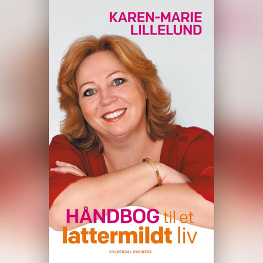 Håndbog til et lattermildt liv, Karen-Marie Lillelund