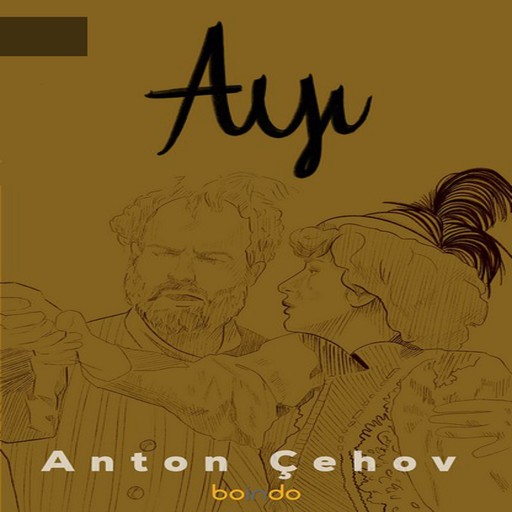 Ayı, Anton Chekhov