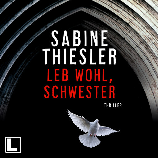 Leb wohl, Schwester (ungekürzt), Sabine Thiesler