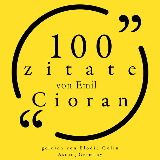 100 Zitate von Emil Cioran, Emil Cioran
