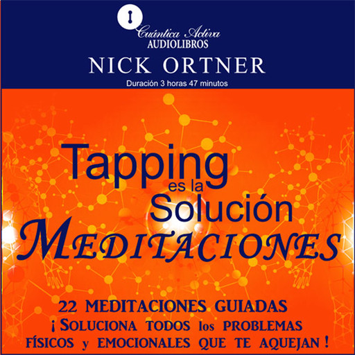 Meditaciones de tapping es la solución, Nick Ortner