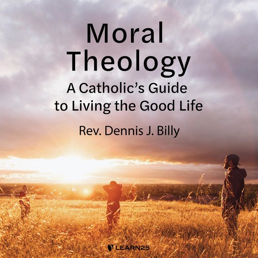 Moral Theology, Dennis J.Billy