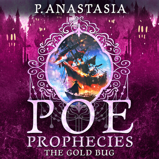 POE Prophecies: The Gold Bug, Anastasia