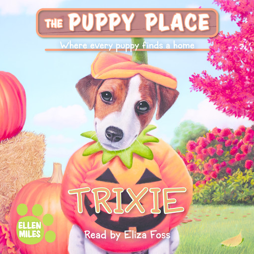Trixie (The Puppy Place #69), Ellen Miles