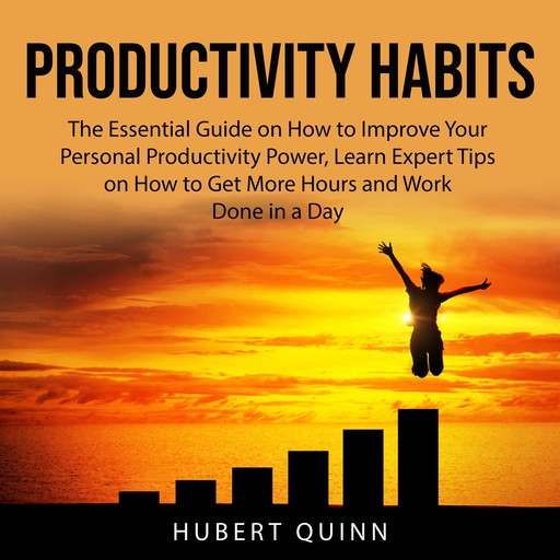 Productivity Habits, Hubert Quinn