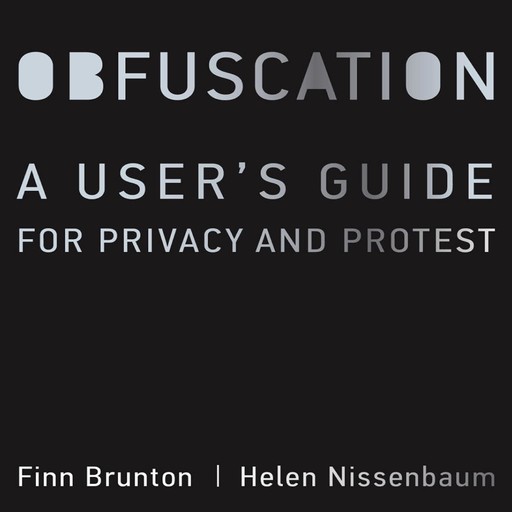 Obfuscation, Helen Nissenbaum, Finn Brunton