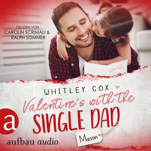Valentine's with the Single Dad - Mason - Single Dads of Seattle, Band 7 (Ungekürzt), Whitley Cox