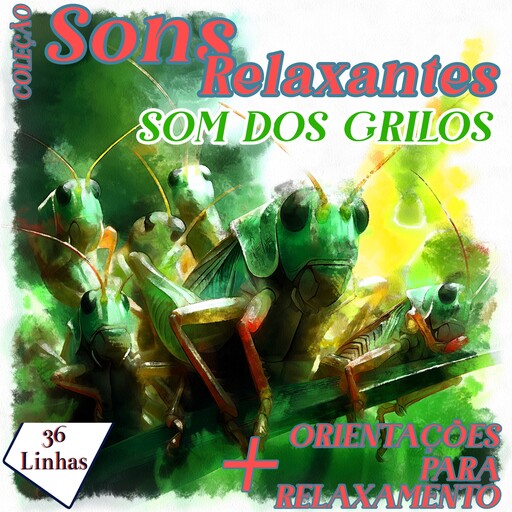 Coleção Sons Relaxantes - sons de grilos, Silvia Strufaldi