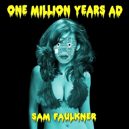 One Million Years AD, Samantha Faulkner