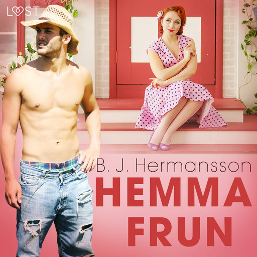 Hemmafrun - historisk erotisk novell, B.J. Hermansson