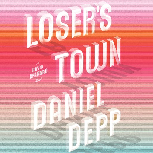 Loser's Town, Daniel Depp