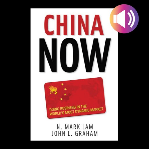 China Now, John Graham, N. Mark Lam