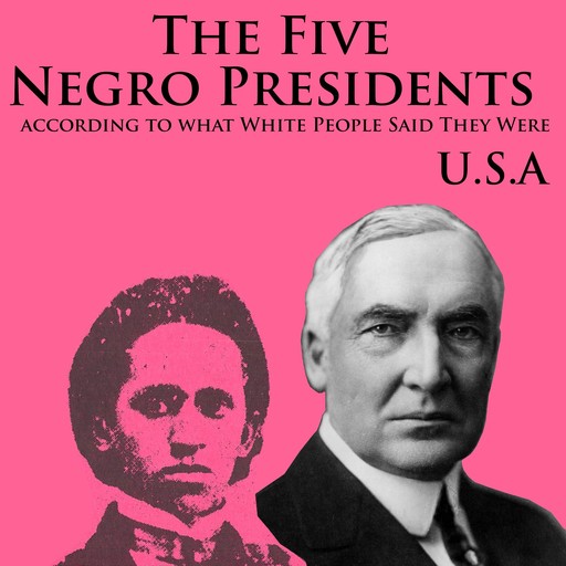 The Five Negro Presidents, J.A.Rogers