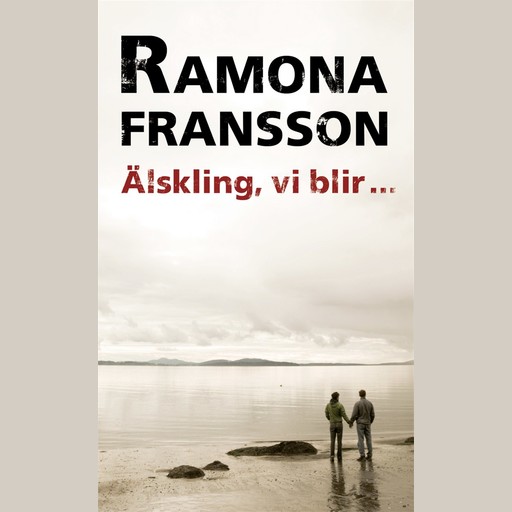 Älskling, vi blir inte med barn, Ramona Fransson