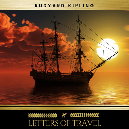 Letters of Travel, Joseph Rudyard Kipling
