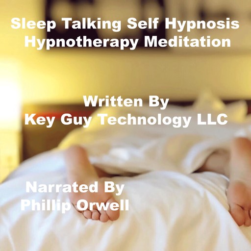 Sleep Talking Relaxation Self Hypnosis Hypnotherapy Meditation, Key Guy Technology LLC