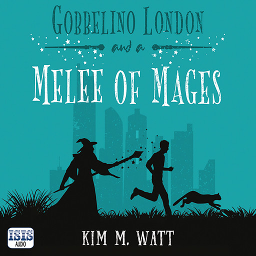Gobbelino London & a Melee of Mages, Kim M. Watt