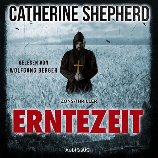Erntezeit (Zons-Thriller 2), Catherine Shepherd