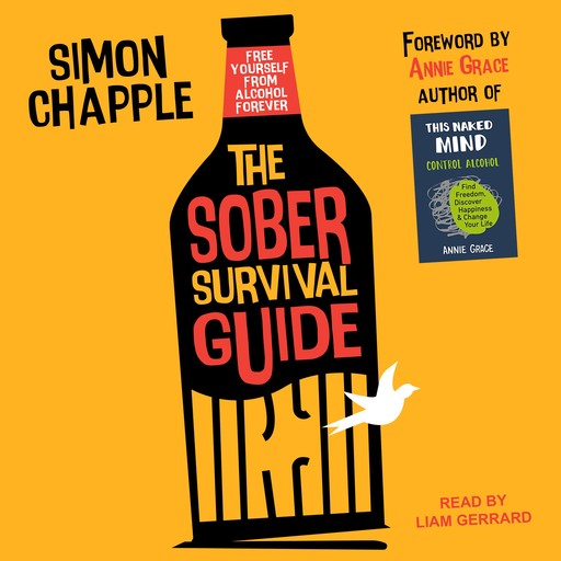 The Sober Survival Guide, Annie Grace, Simon Chapple