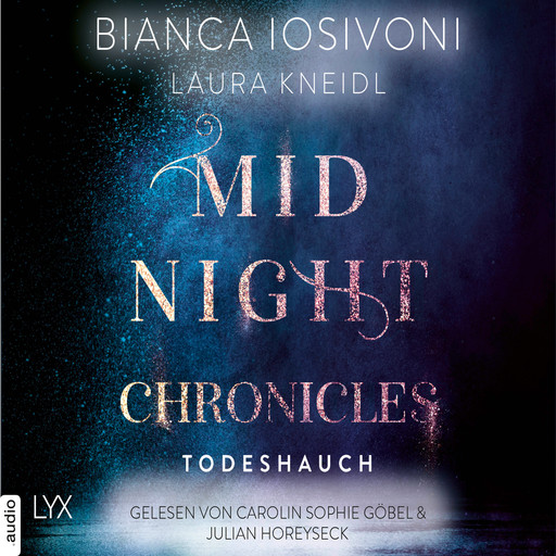 Todeshauch - Midnight-Chronicles-Reihe, Teil 5 (Ungekürzt), Bianca Iosivoni, Laura Kneidl