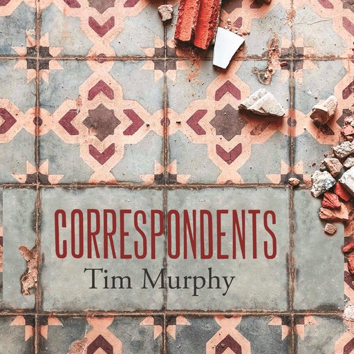 Correspondents, Tim Murphy