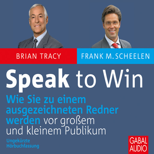 Speak to Win, Brian Tracy, Frank M. Scheelen