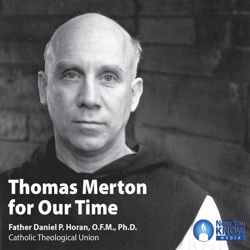 Thomas Merton for Our Time, Daniel P.Horan