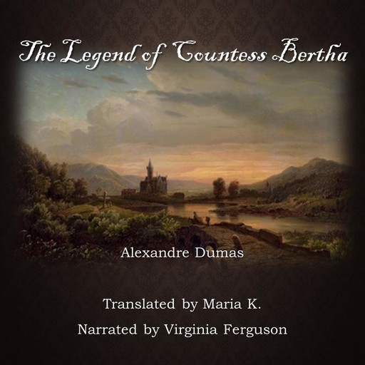 The Legend of Countess Bertha, Alexander Dumas