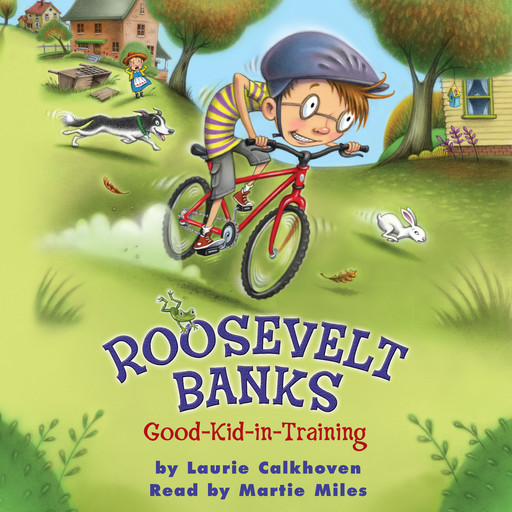 Roosevelt Banks, Good Kid-in-Training, Laurie Calkhoven