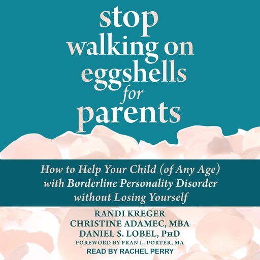 Stop Walking on Eggshells for Parents, Randi Kreger, Daniel S. Lobel, Christine Adamec MBA
