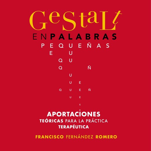 Gestalt en palabras pequeñas, Francisco Fernández Romero
