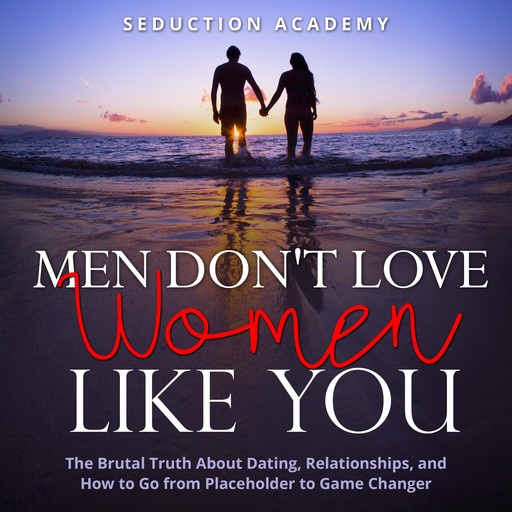 Men Don't Love Women Like You, Seduction Academy