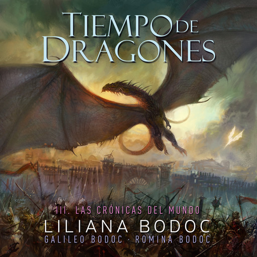 Tiempo de Dragones 3. Las crónicas del mundo, Liliana Bodoc, Galileo Bodoc, Romina Bodoc