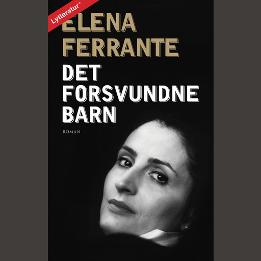 Det forsvundne barn, Elena Ferrante