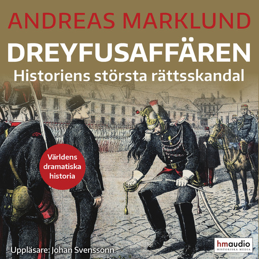 Dreyfusaffären. Historiens största rättsskandal, Andreas Marklund