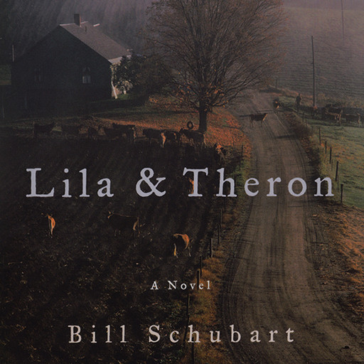 Lila & Theron, Bill Schubart