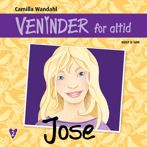 Veninder for altid 2. Jose, Camilla Wandahl