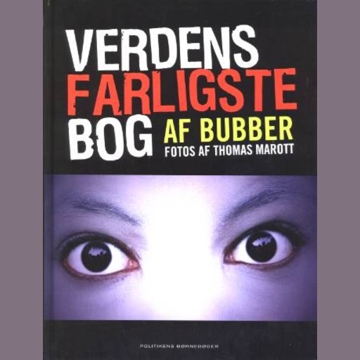 Verdens farligste bog, – Bubber