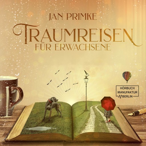 Traumreisen in der Natur - Traumreisen für Erwachsene, Band 1 (ungekürzt), Jan Primke