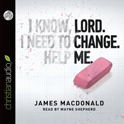 Lord, Change Me, James MacDonald