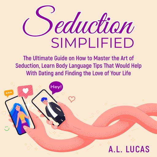 Seduction Simplified, A.L. Lucas