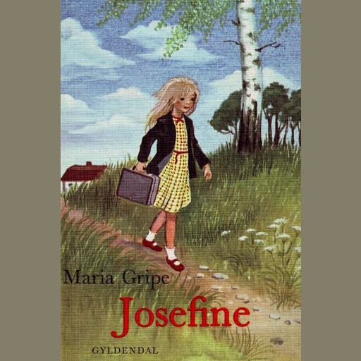 Josefine, Maria Gripe